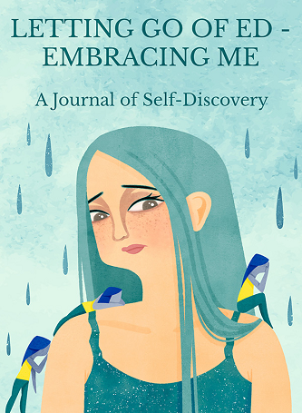 Letting go of ED - embracing me by Maria Ganci